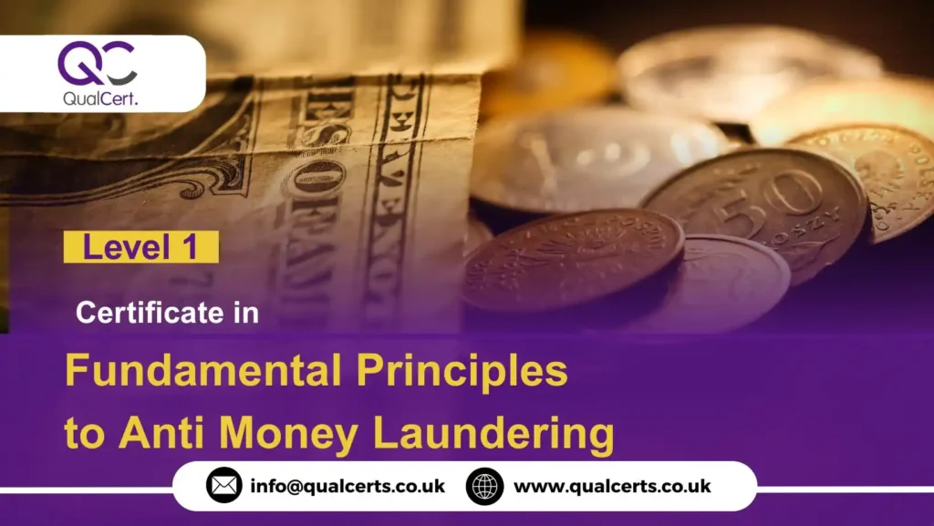 QualCert Level 1 Certificate in Fundamental Principles to Anti Money Laundering