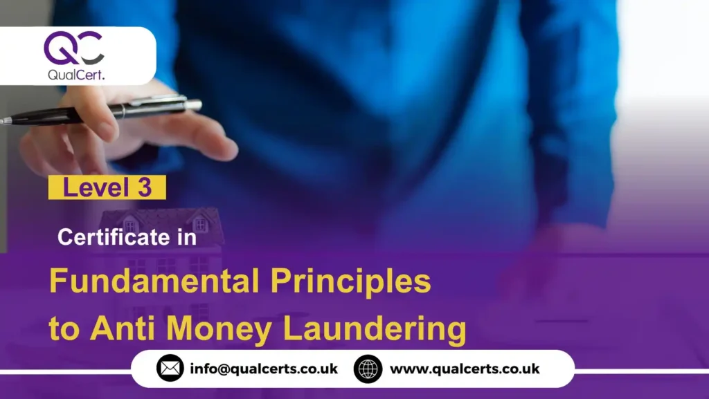 QualCert Level 3 Certificate in Fundamental Principles to Anti Money Laundering