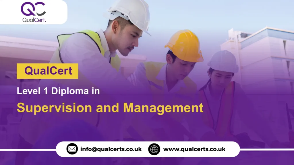 QualCert Level 1 Diploma in Supervision and Management