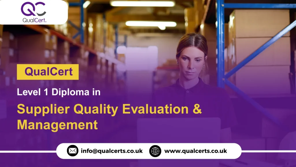 QualCert Level 1 Diploma in Supplier Quality Evaluation & Management