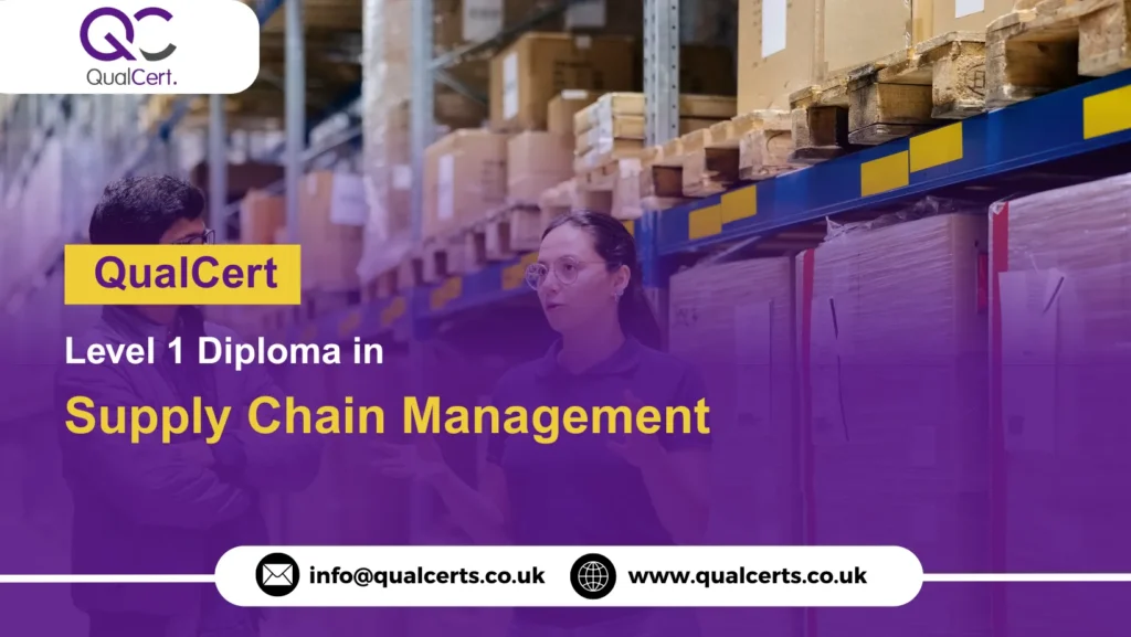 QualCert Level 1 Diploma in Supply Chain Management