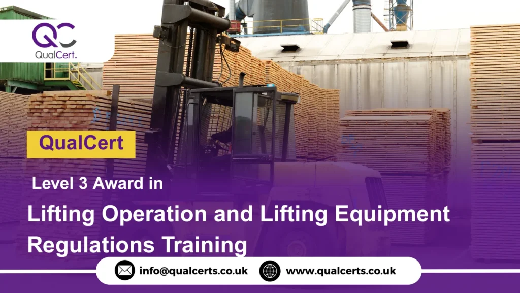 QualCert Level 3 Award in Lifting Operation and Lifting Equipment Regulations Training
