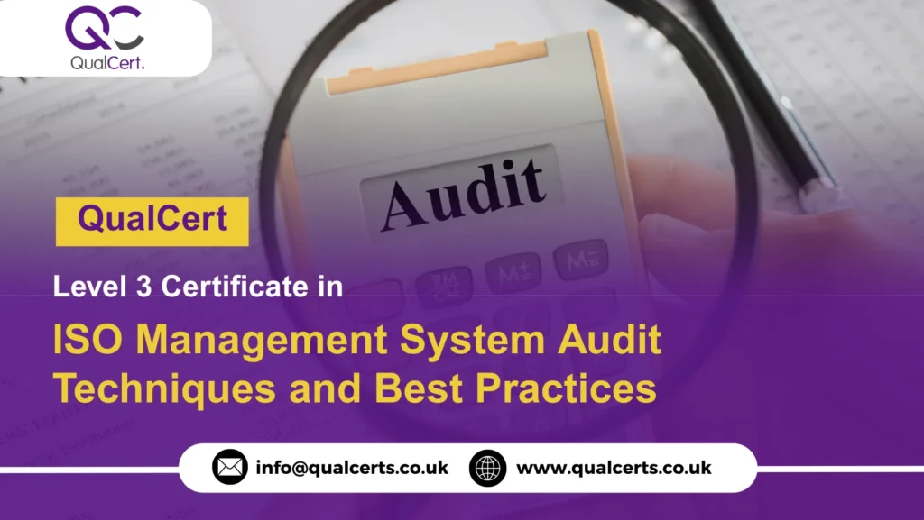 QualCert Level 3 Certificate in ISO Management System Audit Techniques and Best Practices