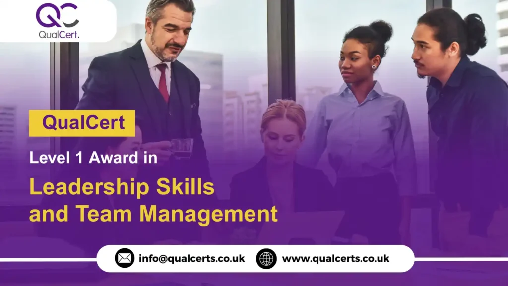 QualCert Level 1 Award in Leadership Skills and Team Management