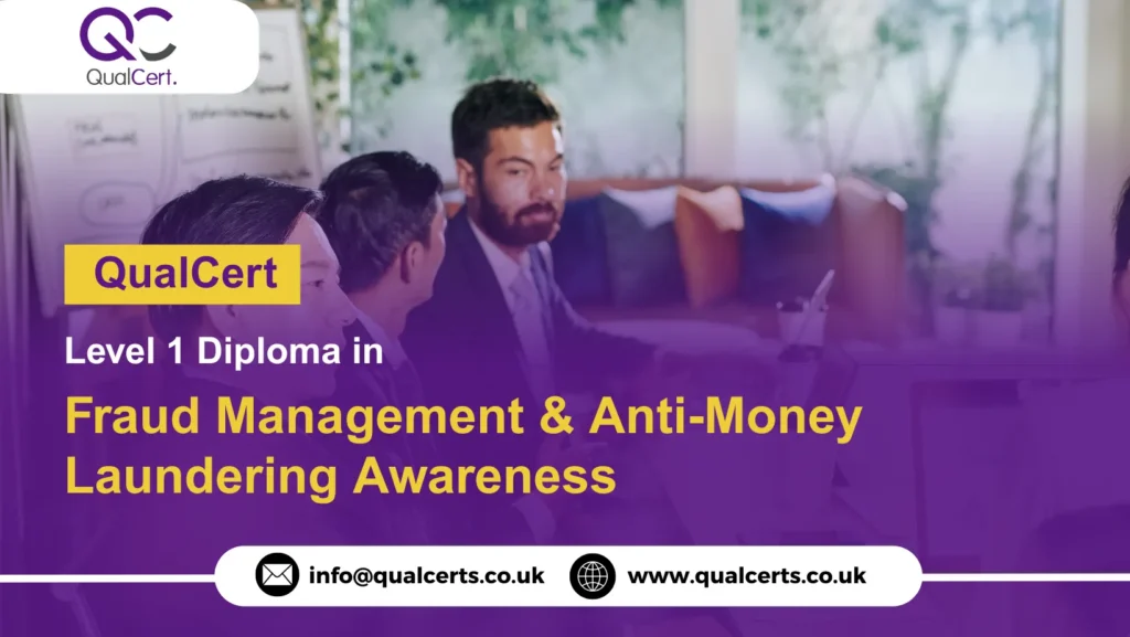 QualCert Level 1 Diploma in Fraud Management & Anti-Money Laundering Awareness