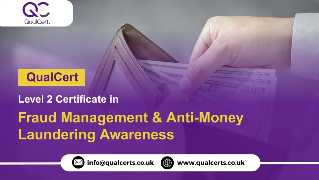 QualCert Level 2 Certificate in Fraud Management & Anti-Money Laundering Awareness