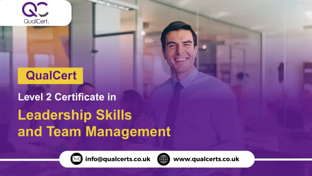 QualCert Level 2 Certificate in Leadership Skills and Team Management