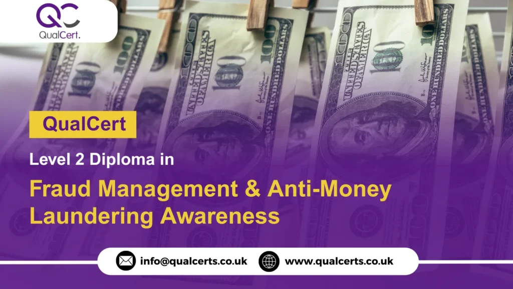QualCert Level 2 Diploma in Fraud Management & Anti-Money Laundering Awareness