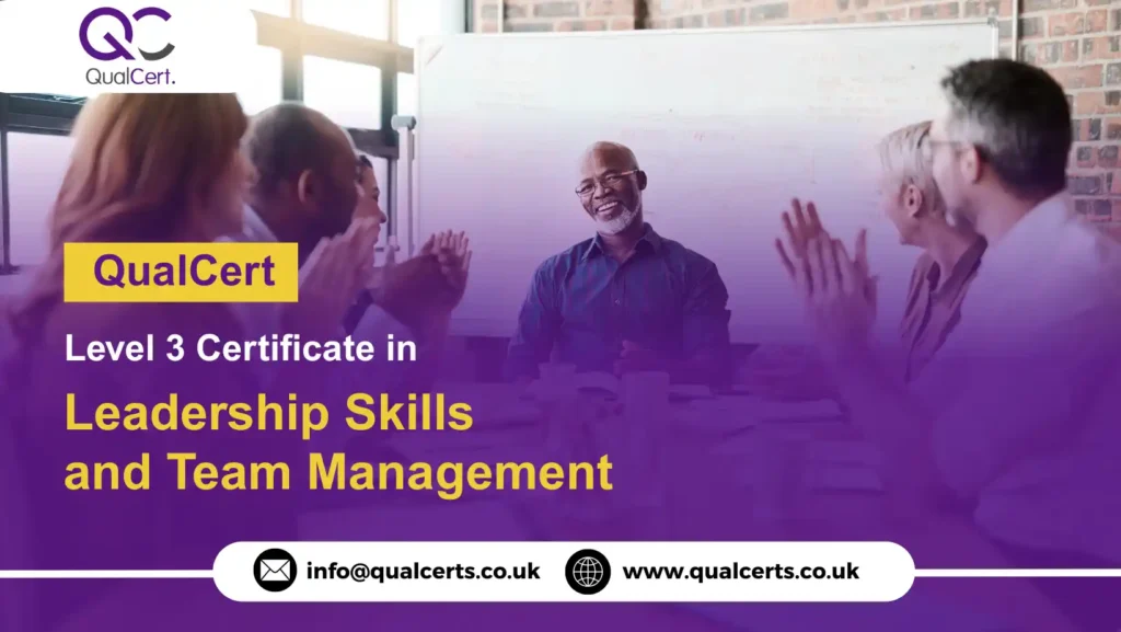 QualCert Level 3 Certificate in Leadership Skills and Team Management