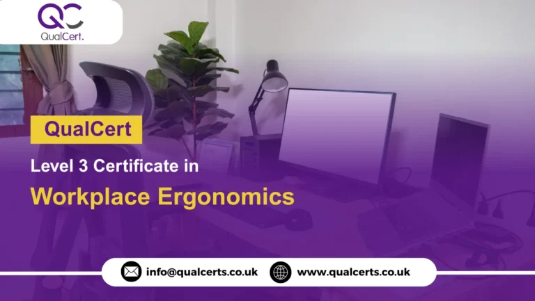 QualCert Level 3 Certificate in Workplace Ergonomics