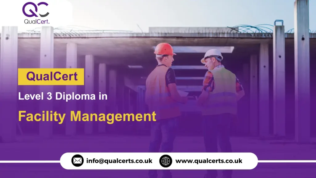 QualCert Level 3 Diploma in Facility Management