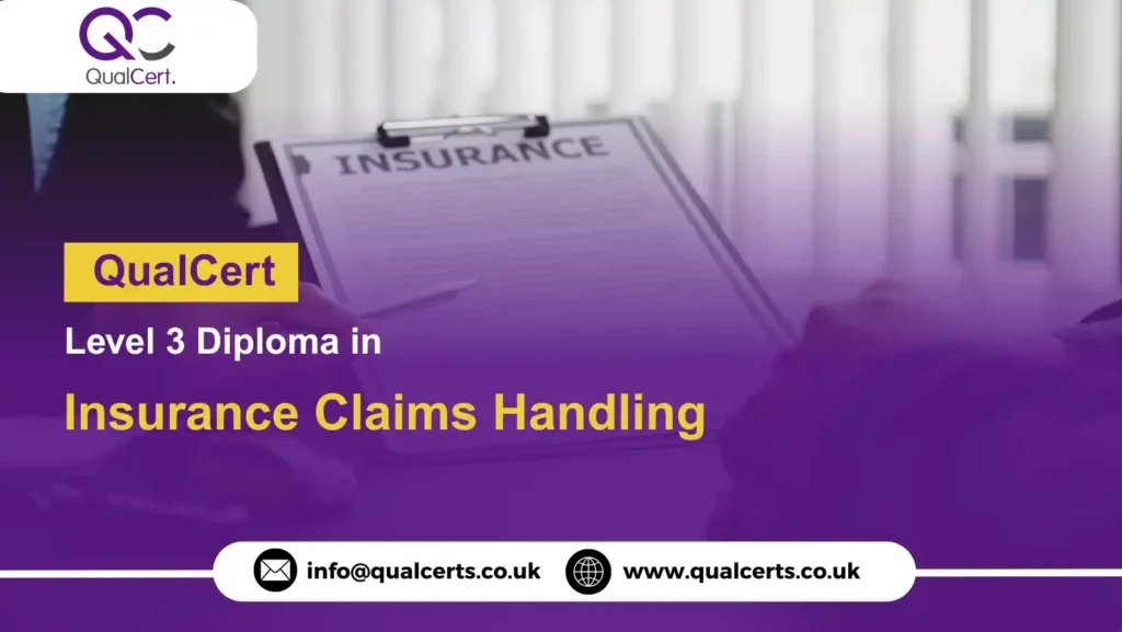 QualCert Level 3 Diploma in Insurance Claims Handling