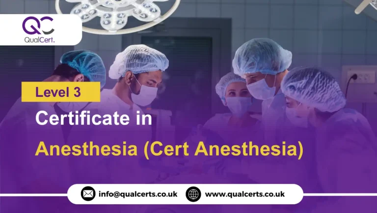 QualCert Level 3 Certificate in Anesthesia (Cert Anesthesia)