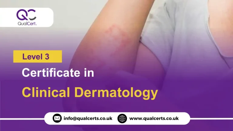 QualCert Level 3 Certificate in Clinical Dermatology