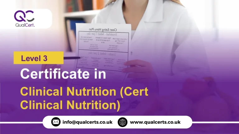 QualCert Level 3 Certificate in Clinical Nutrition (Cert Clinical Nutrition)