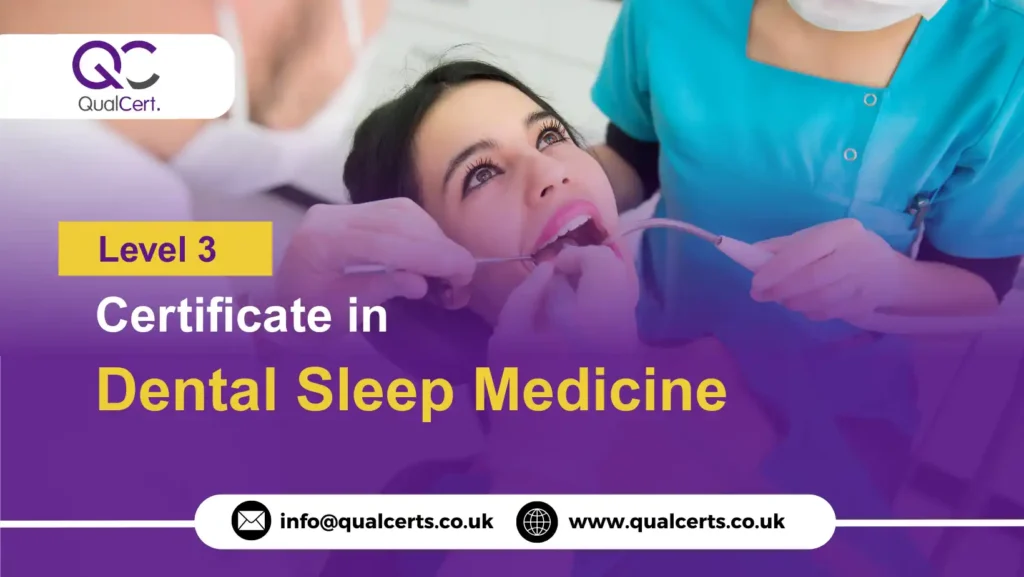 QualCert Level 3 Certificate in Dental Sleep Medicine