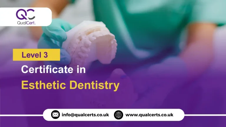QualCert Level 3 Certificate in Esthetic Dentistry