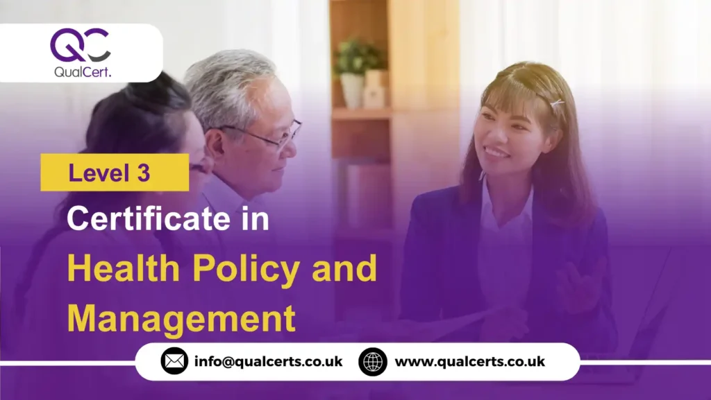 QualCert Level 3 Certificate in Health Policy and Management