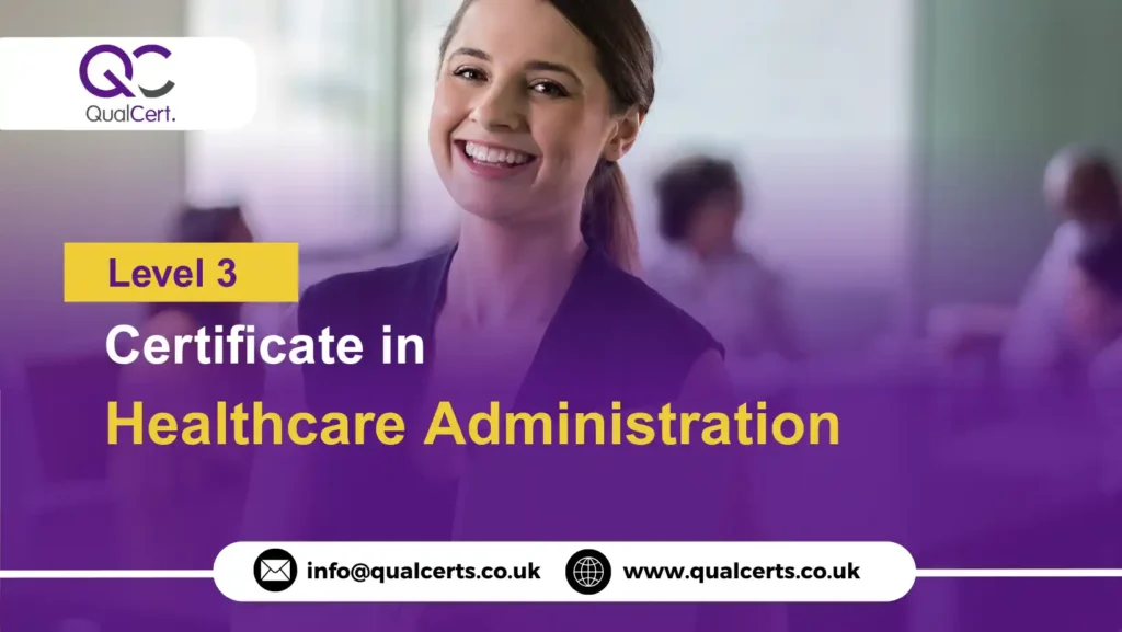 QualCert Level 3 Certificate in Healthcare Administration