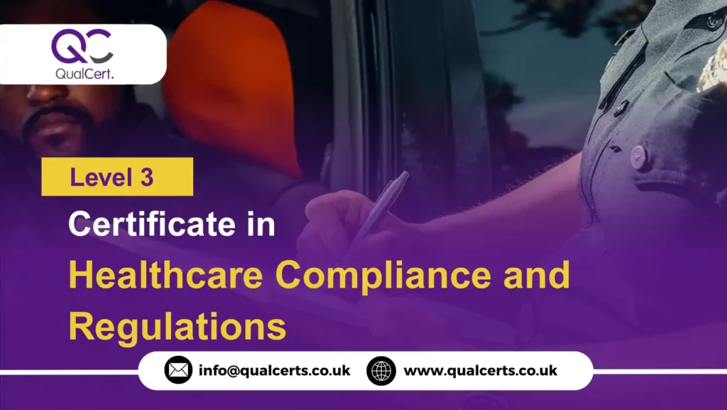 QualCert Level 3 Certificate in Healthcare Compliance and Regulations