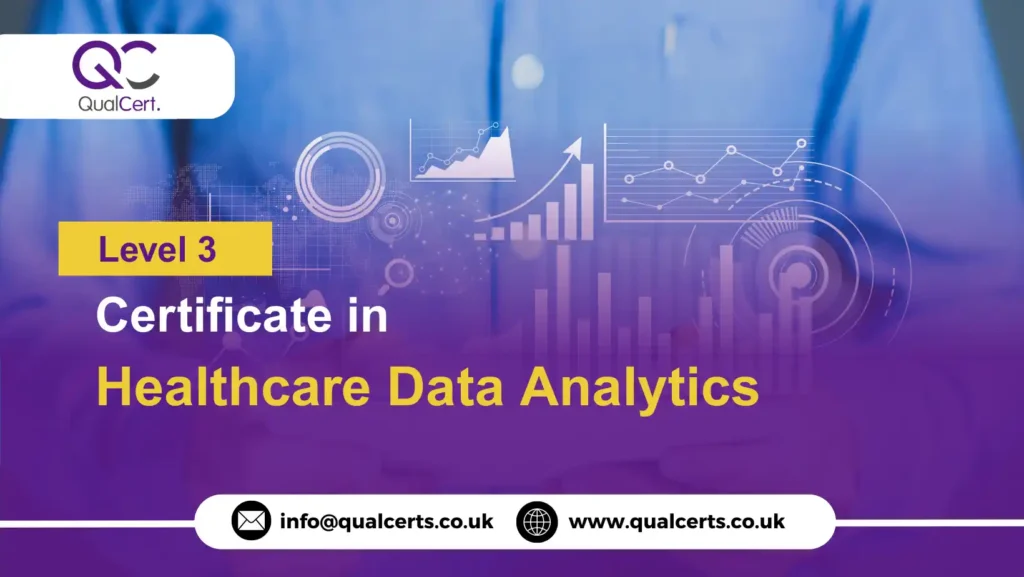 QualCert Level 3 Certificate in Healthcare Data Analytics