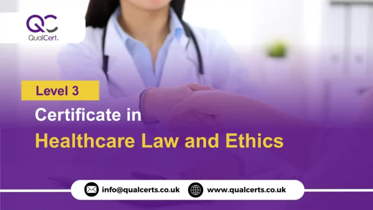 QualCert Level 3 Certificate in Healthcare Law and Ethics