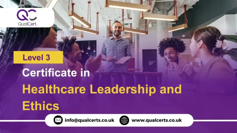 QualCert Level 3 Certificate in Healthcare Leadership and Ethics