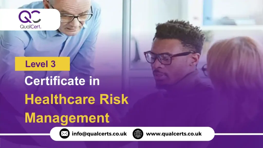 QualCert Level 3 Certificate in Healthcare Risk Management