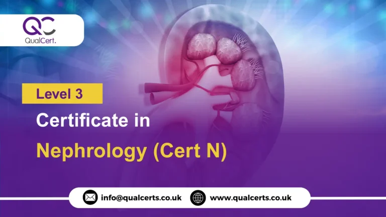 QualCert Level 3 Certificate in Nephrology (Cert N)