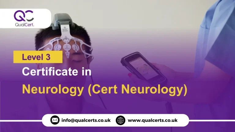 QualCert Level 3 Certificate in Neurology (Cert Neurology)