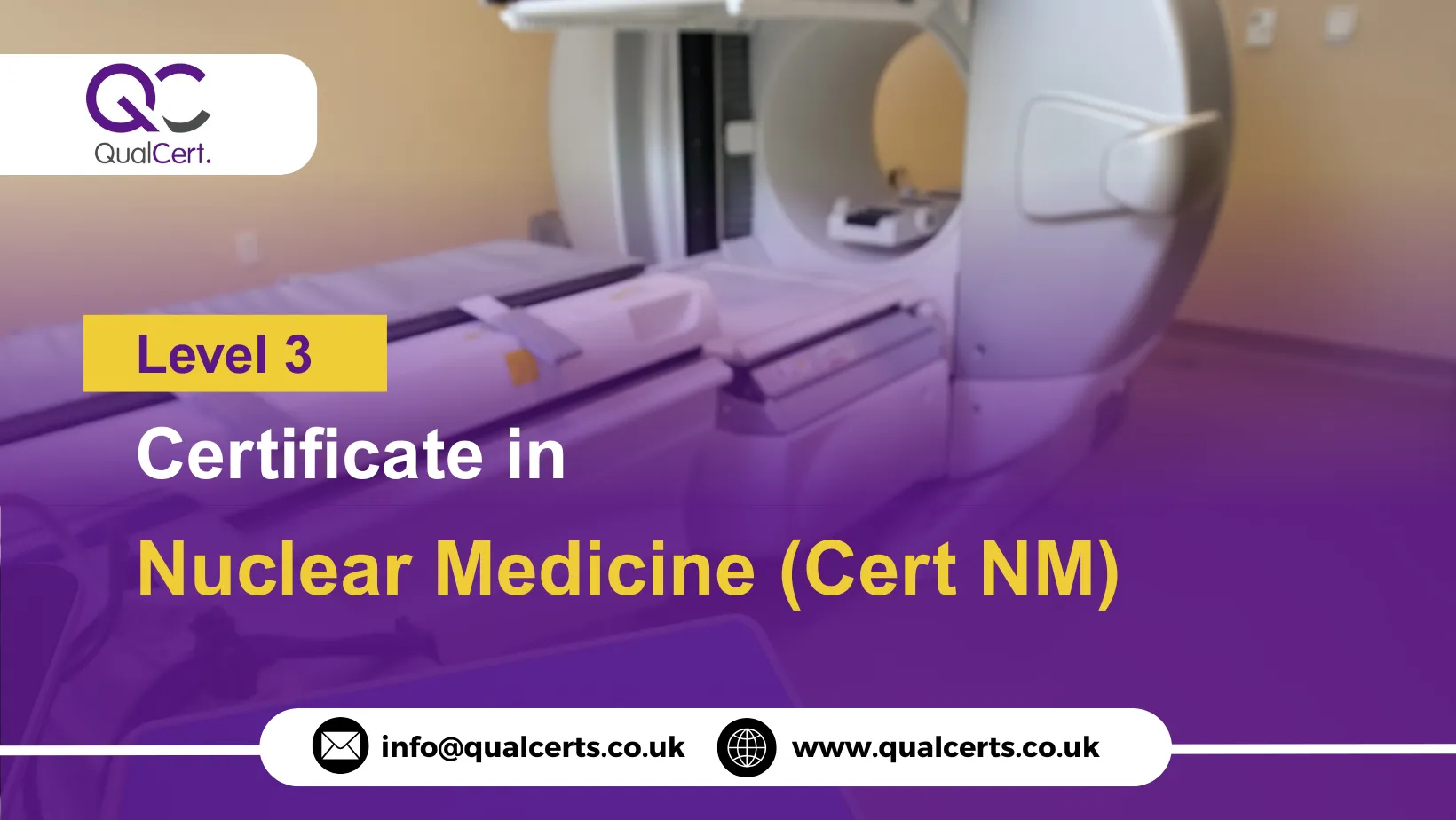 QualCert Level 3 Certificate in Nuclear Medicine (Cert NM)