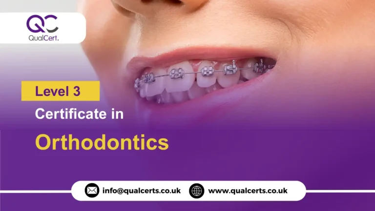 QualCert Level 3 Certificate in Orthodontics