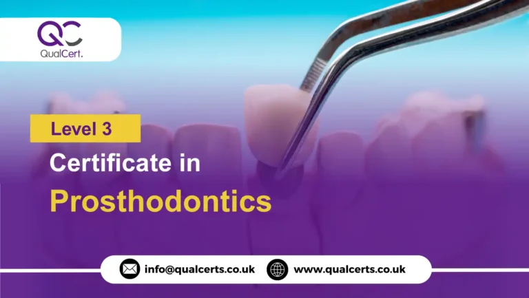 QualCert Level 3 Certificate in Prosthodontics