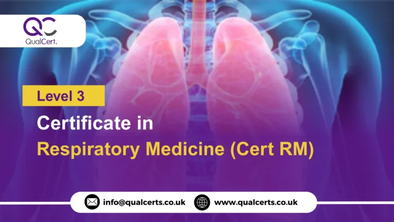 QualCert Level 3 Certificate in Respiratory Medicine (Cert RM)