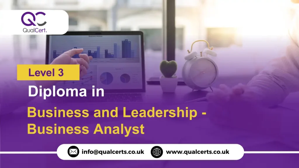 QualCert Level 3 Diploma in Business and Leadership - Business Analyst