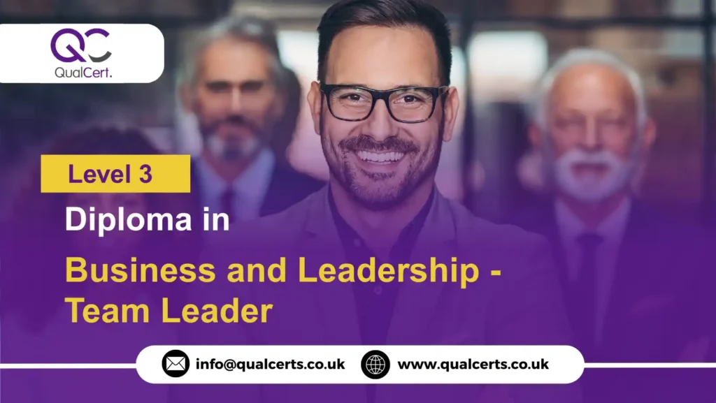 QualCert Level 3 Diploma in Business and Leadership - Team Leader