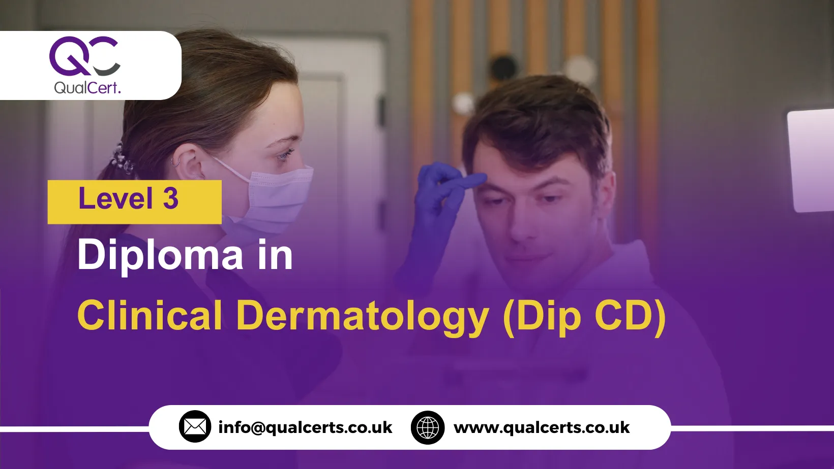 QualCert Level 3 Diploma in Clinical Dermatology (Dip CD)