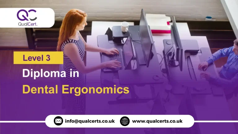 QualCert Level 3 Diploma in Dental Ergonomics