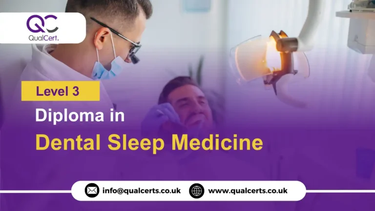 QualCert Level 3 Diploma in Dental Sleep Medicine