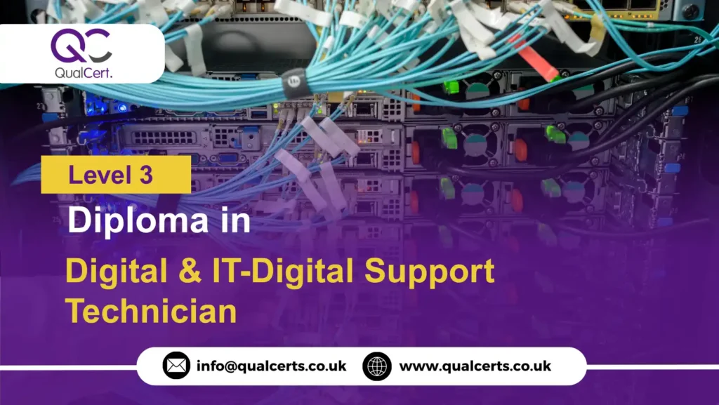 QualCert Level 3 Diploma in Digital & IT-Digital Support Technician
