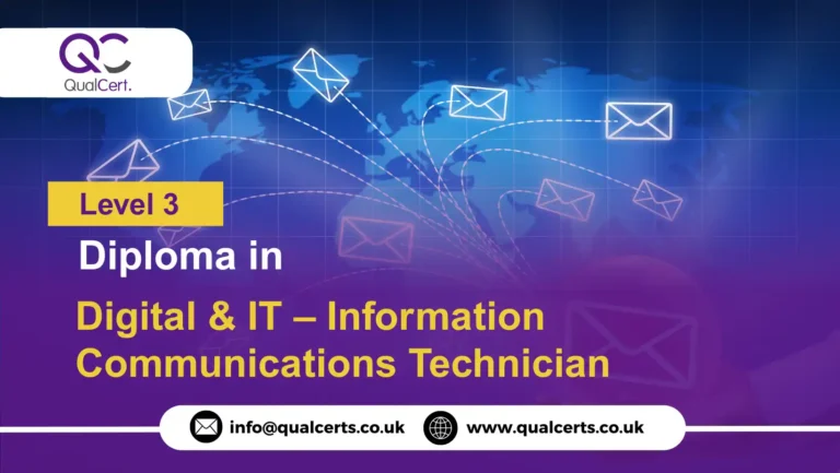 QualCert Level 3 Diploma in Digital & IT – Information Communications Technician