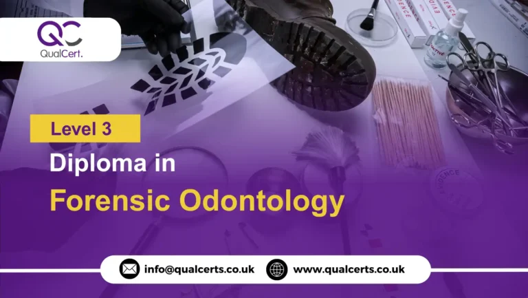 QualCert Level 3 Diploma in Forensic Odontology