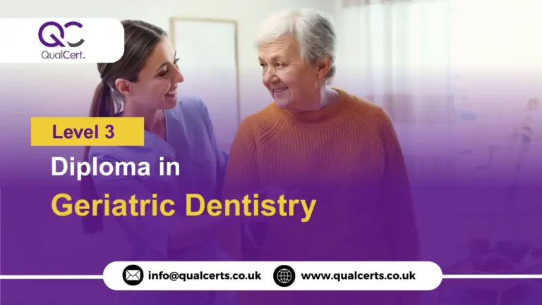 QualCert Level 3 Diploma in Geriatric Dentistry