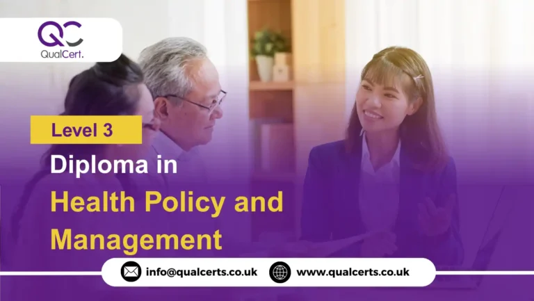 QualCert Level 3 Diploma in Health Policy and Management