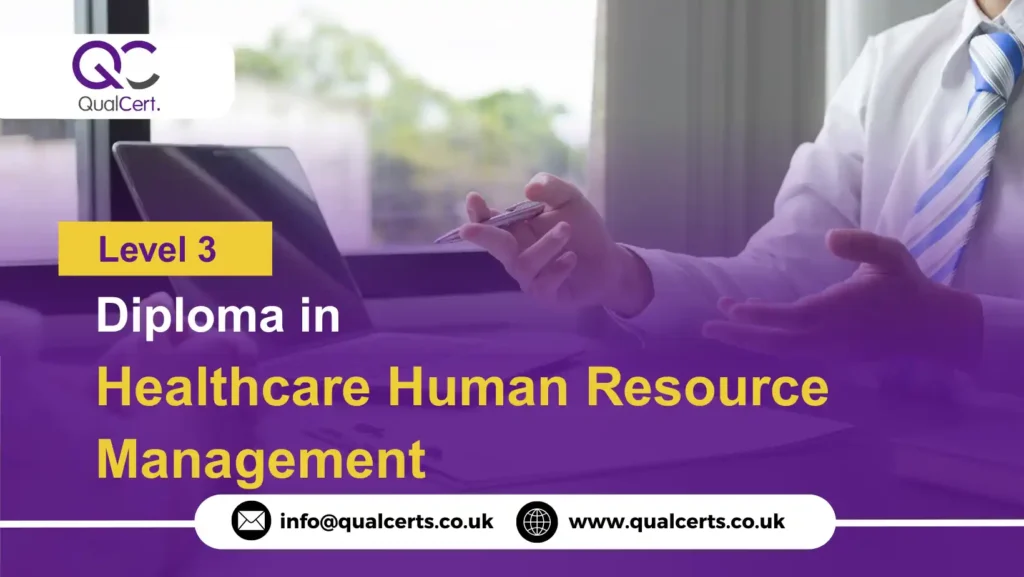 QualCert Level 3 Diploma in Healthcare Human Resource Management