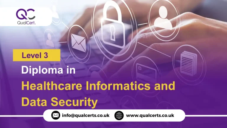 QualCert Level 3 Diploma in Healthcare Informatics and Data Security