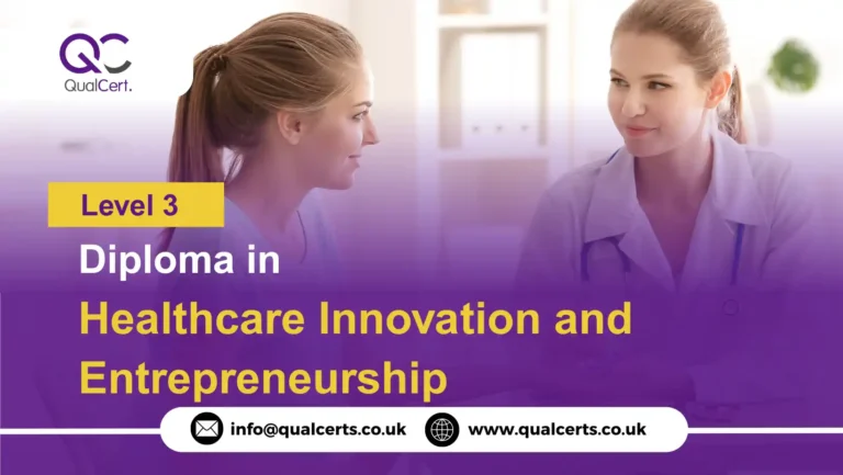 QualCert Level 3 Diploma in Healthcare Innovation and Entrepreneurship