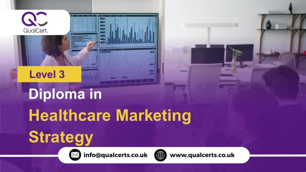 QualCert Level 3 Diploma in Healthcare Marketing Strategy
