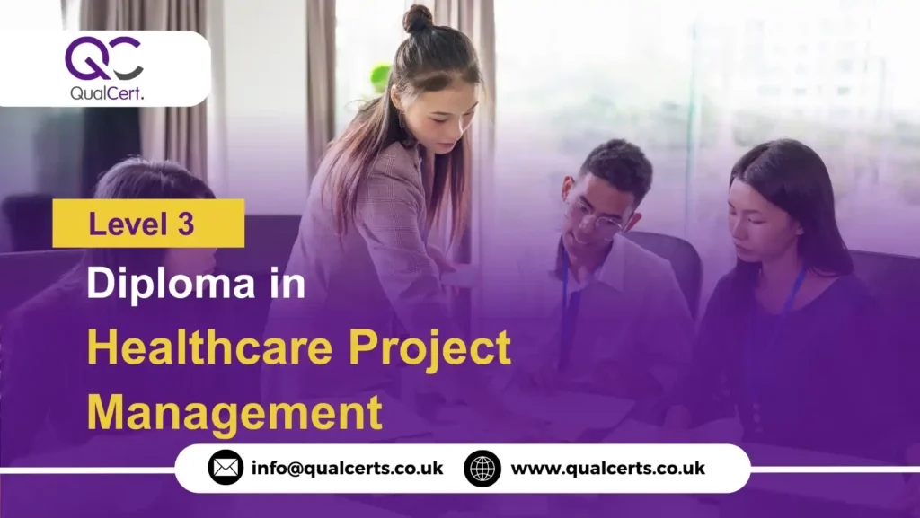 QualCert Level 3 Diploma in Healthcare Project Management