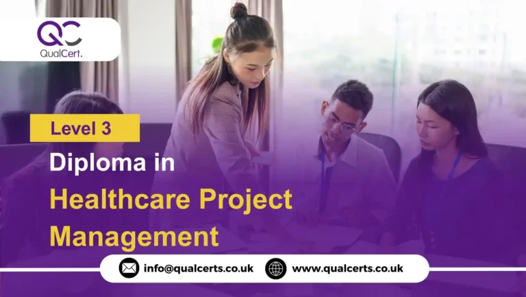 QualCert Level 3 Diploma in Healthcare Project Management